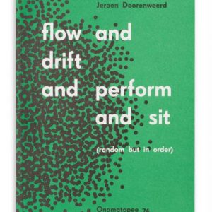 (random but in order) flow and drift and perform and sit by Jeroen Doorenweerd
