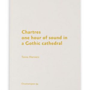 Chartres: one hour of sound in a gothic cathedral  (English edition)