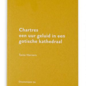 Chartres: een uur geluid in een gotische kathedraal