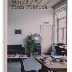 Een / A Rosa Poëtica
