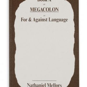 + Book A/MEGACOLON/For and Against Language