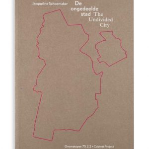 The Undivided City / De ongedeelde stad