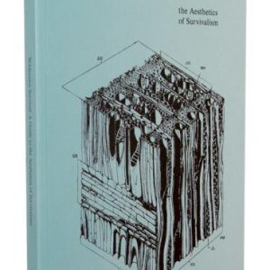 Wilderness Survival: A Guide to the Aesthetics of Survivalism