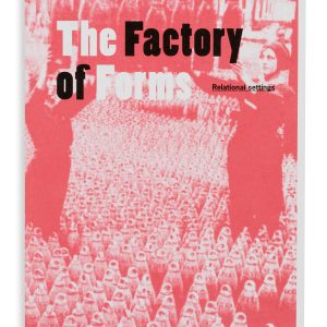 Factory of Forms: Relational settings by Elena Bajo