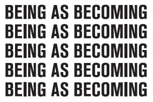 Being As Becoming – tour