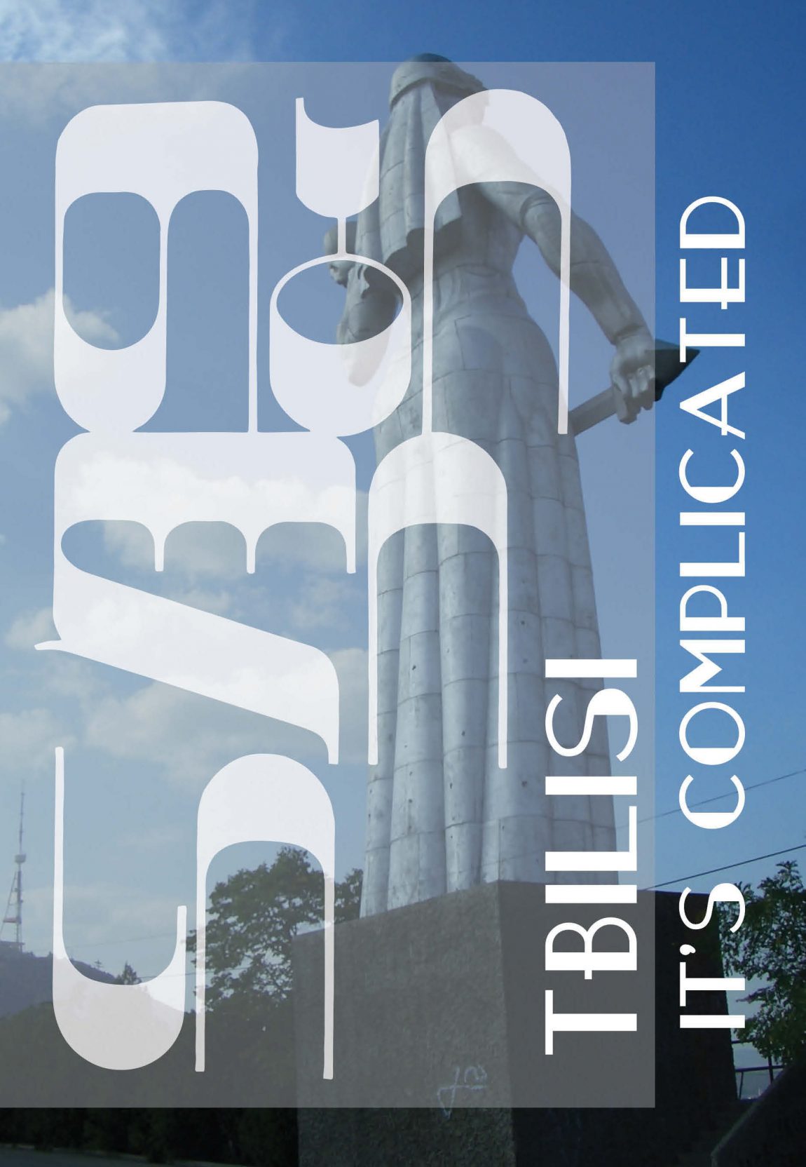 Tbilisi - It's Complicated.