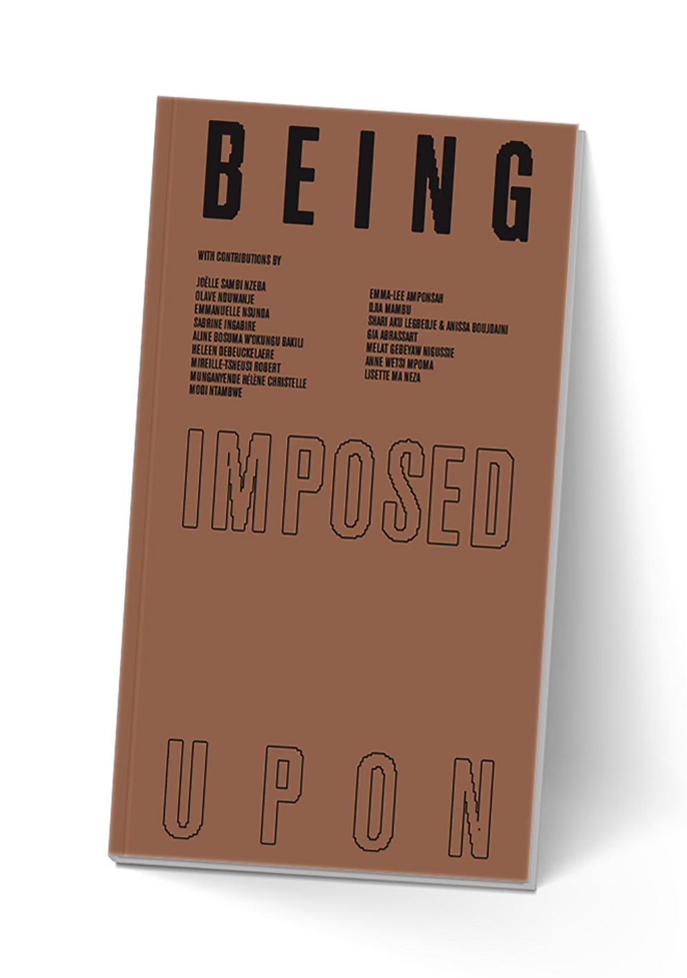 Being (Imposed Upon)