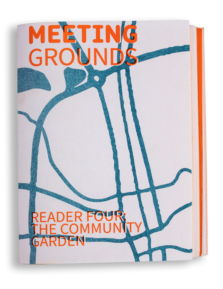 Meeting Grounds Reader Four: The Community Garden